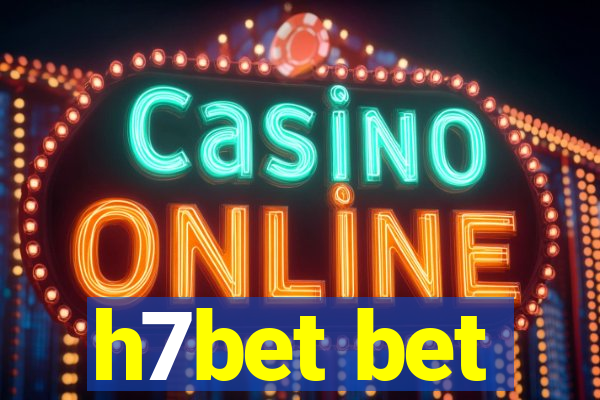 h7bet bet
